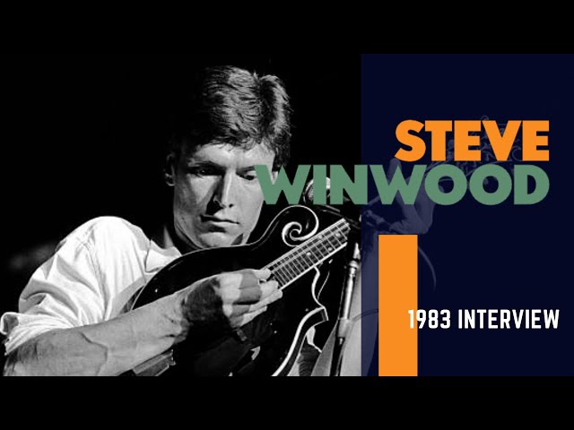 Steve Winwood - Interview: 21st February 1983