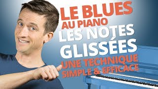 LE BLUES AU PIANO - UNE TECHNIQUE SIMPLE ET EFFICACE : LES NOTES GLISSÉES chords