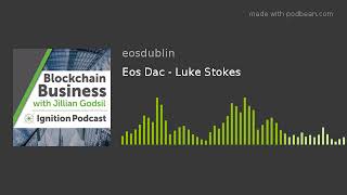 Eos Dac - Luke Stokes