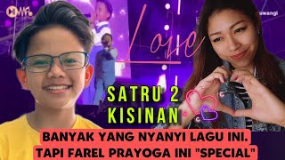 LENGKINGAN SUARANYA GAK ADA OBAT🫶🏼‼️FAREL PRAYOGA NYANYI SATRU 2 & KISINAN | LOVE BANGET DEH🥰