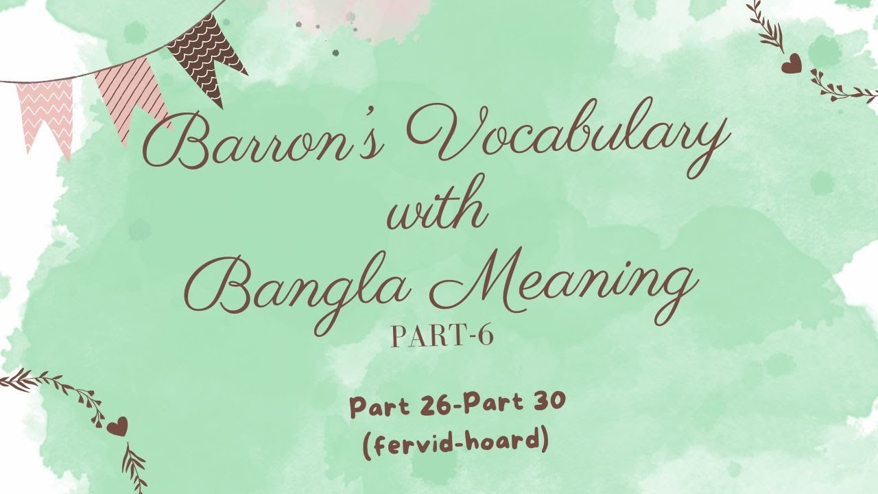 barron-s-vocabulary-with-bangla-meaning-part-6-part-26-part-30