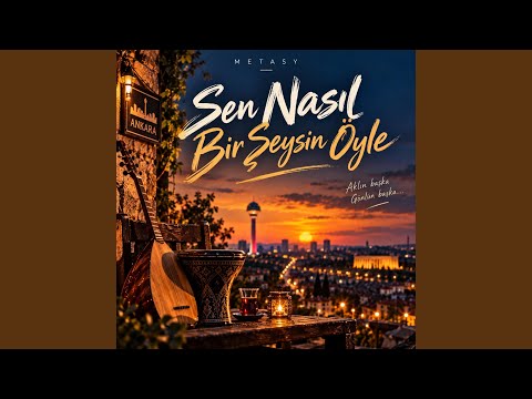 Sen Nasıl Bir Şeysin