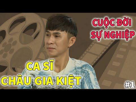 Ca sĩ Châu Gia Kiệt - Cuộc Đời và Sự Nghiệp | PHẦN 1