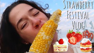 Strawberry Festival Vlog 🍓