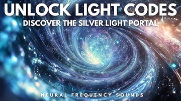 Light Codes 432hz - DNA Activation - Silver Light Portal - Pleiadian Sound Healing