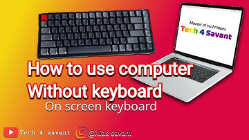 How computer works without keyboard | how to use computer without keyboard windows 10 - 2021