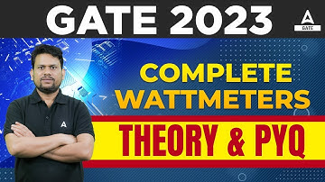 GATE 2023 | COMPLETE WATTMETERS - THEORY AND PYQ | ELECTRICAL ENGINEERING | BY RAVI SIR