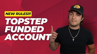 Topstep Funded Account (NEW RULES!!!)