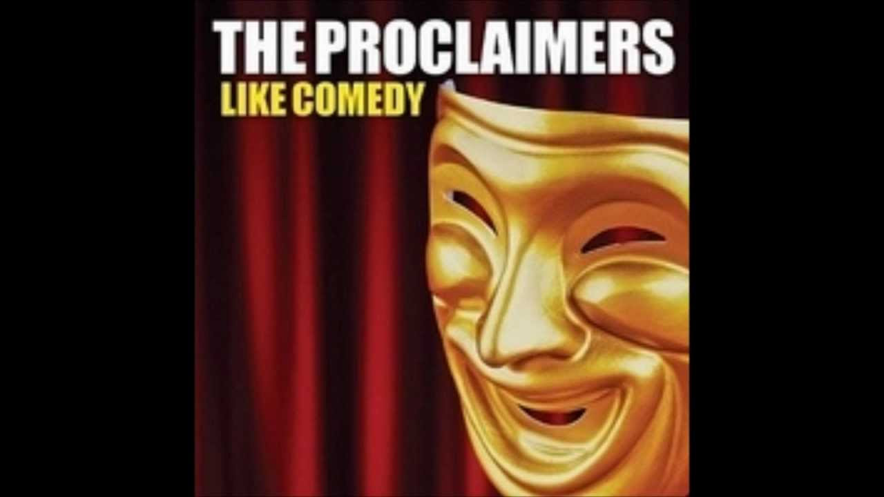 The Proclaimers   Like Comedy