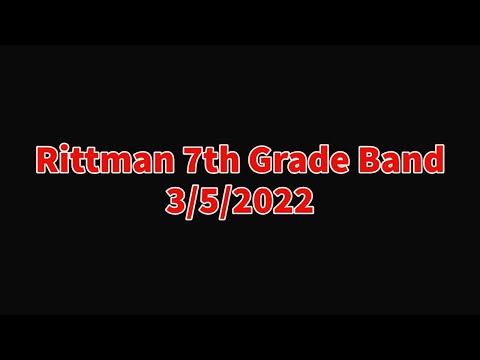 Rittman Middle School 7th Grade Concert 3/5/2022