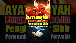 Ayat Ruqyah Penawar Sihir \u0026 Gangguan Jin, Ain | Pengusir Setan Jin Dalam Tubuh #shorts #ruqyah