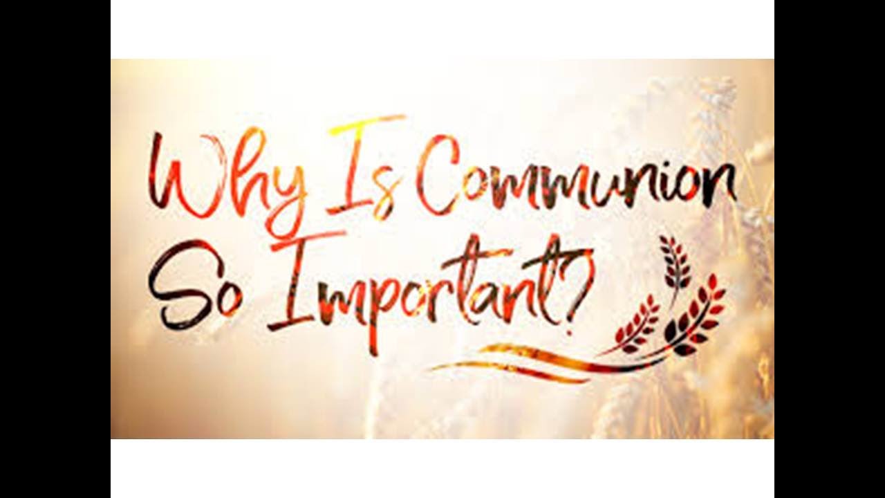 Why Is Communion Important YouTube Why is communion important youtube