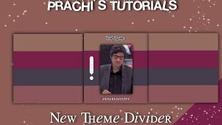 Theme Divider Tutorial | Easy Tutorial | #ArnabGoswami | Prachi's Tutorials💜🥺
