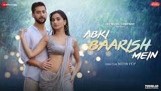 Abki Baarish Mein - Paras A, Sanchi R| Raj Barman, Sakshi H, Amjad Nadeem Aamir| Zee Music Originals