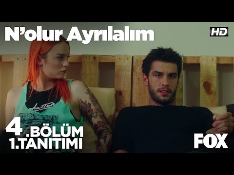 N'olur Ayrılalım 4.Bölüm 1.Tanıtım