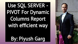 How to use SQL SERVER - PIVOT For Dynamic Columns Report with efficient way