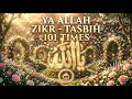 Ya Allah - Zikar Tasbih Dhikr 101 Times