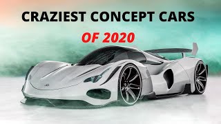 TOP 10 CRAZIEST CONCEPT CARS OF 2020