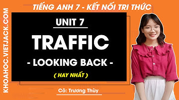 Tiếng Anh lớp 7 Unit 7 | Looking back | Traffic - trang 80 Global Success (HAY NHẤT)