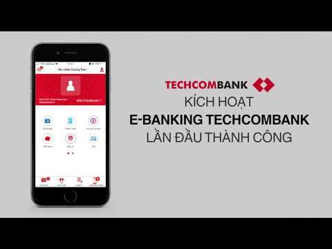 Hướng dẫn kích hoạt sử dụng E-Banking Techcombank lần đầu