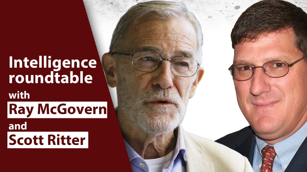 [🔴LIVE] Intelligence roundtable with Ray McGovern and Scott Ritter ...