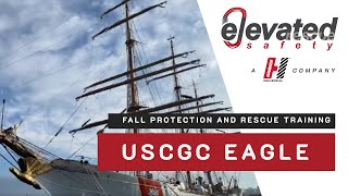 Fall Protection And Rescue Training: USCGC Eagle