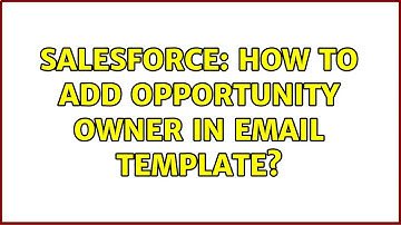 Salesforce: How to add opportunity owner in email template?