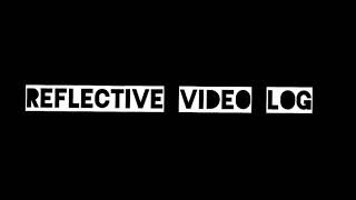 Reflective Video Log - Week 6
