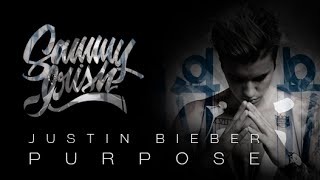 PURPOSE // JUSTIN BIEBER // SAMMY IRISH (RENDITION)