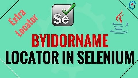 ByIdOrName Locator in Selenium Webdriver | Extra Locator in Selenium Webdriver