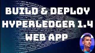 Deploy a blockchain webapp with Hyperledger Fabric 1.4  Concepts & Code