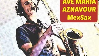 Ave Maria (Charles Aznavour) Tenor Sax