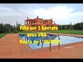 Villa sur 1 ha avec vna   route dourika