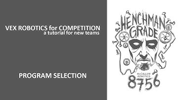 Vex for Competition Tutorial | Program Selection
