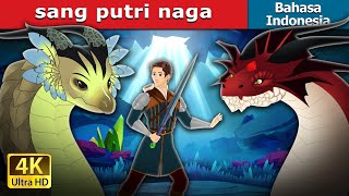 sang putri naga | The Dragon Princess in Indonesian | @IndonesianFairyTales