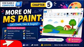 Class 3 Computer Chapter 5 | More on MS Paint | ICSE Computer