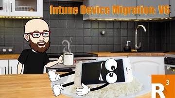 Intune Device Migration: V6