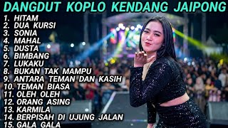 DANGDUT KOPLO KENDANG JAIPONG | HITAM - SONIA - DUSTA | COVER MUSIK DANGDUT KOPLO FULL ALBUM