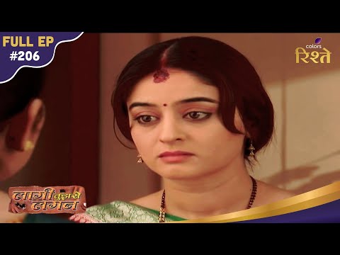 Laagi Tujhse Lagan | Nakusha's Mother Leaves Her In Datta's Mom's Care! | Ep - 206 | Colors Rishtey