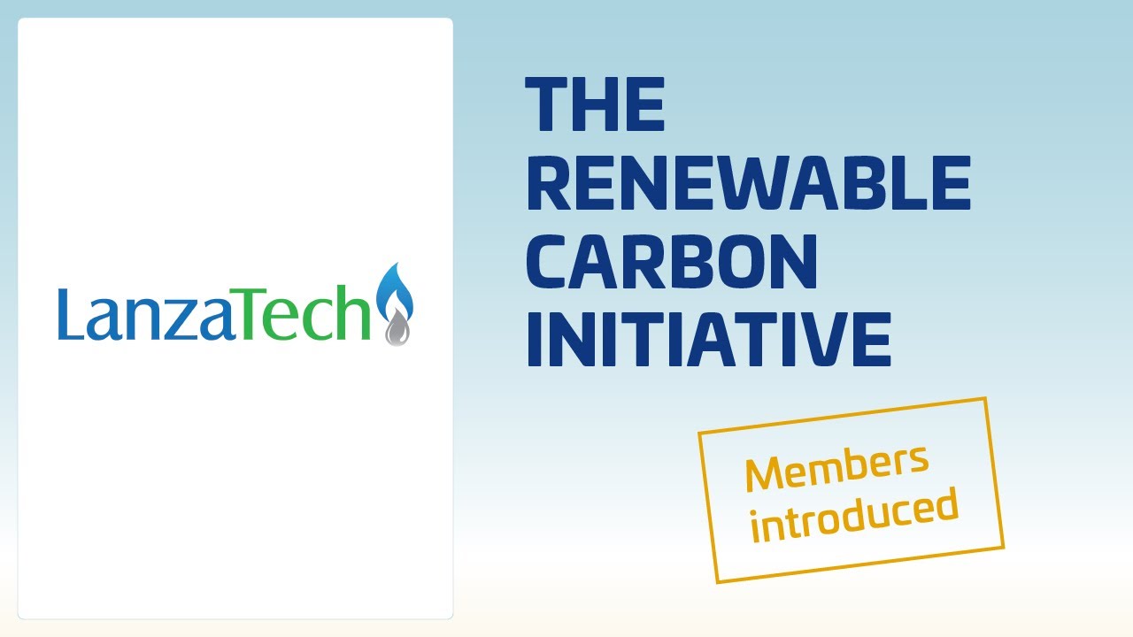 LanzaTech:Renewable carbon, the road to sustainable chemicals and materials I RCI members introduced