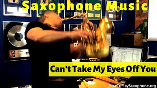 Can't Take My Eyes Off You Saxophone Music and Backing Track chords