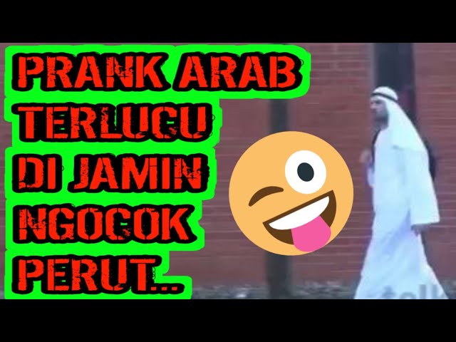 Prank Ala Arab - Lucu Gokil Dan Kocak 😂😂😂 class=