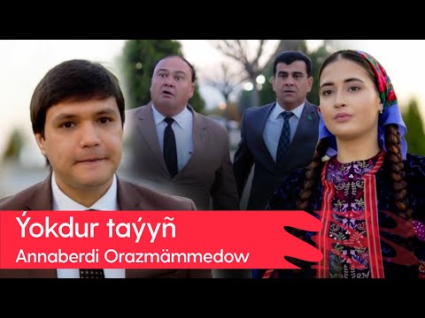 Annaberdi Orazmammedow - Yokdur tayyn | 2023