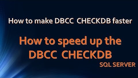 How to speed up the DBCC CHECKDB execution process? SQL Interview questions