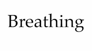 How to Pronounce Breathing