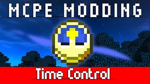 ✔MCPE modding tutorial: time control