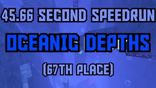Oceanic Depths (Tier 6), 67th place Speedrun