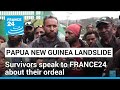 Papua New Guinea landslide survivors speak to FRANCE24 about their ordeal • FRANCE 24 English