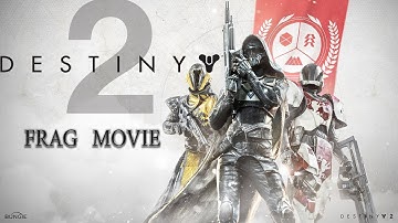 Destinty 2 [FRAG MOVIE] [TRIGGER]