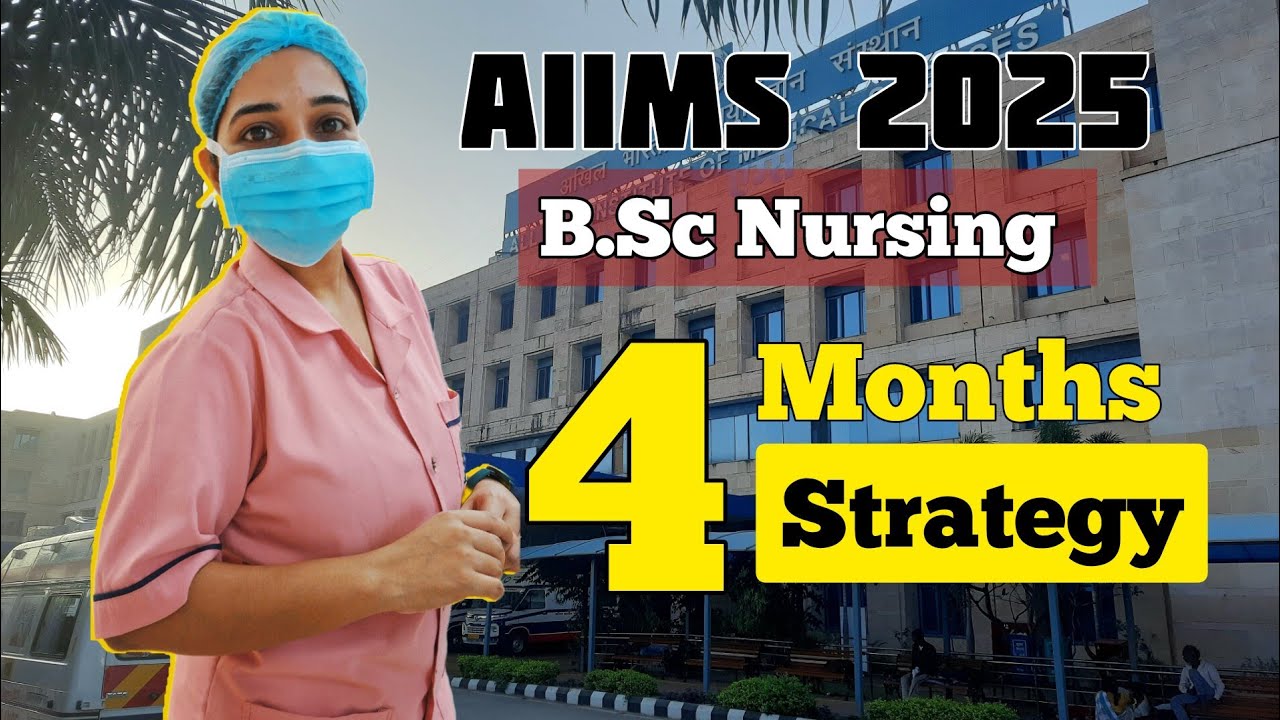aiims-b-sc-nursing-2025-preparation-4-months-strategy-aiims